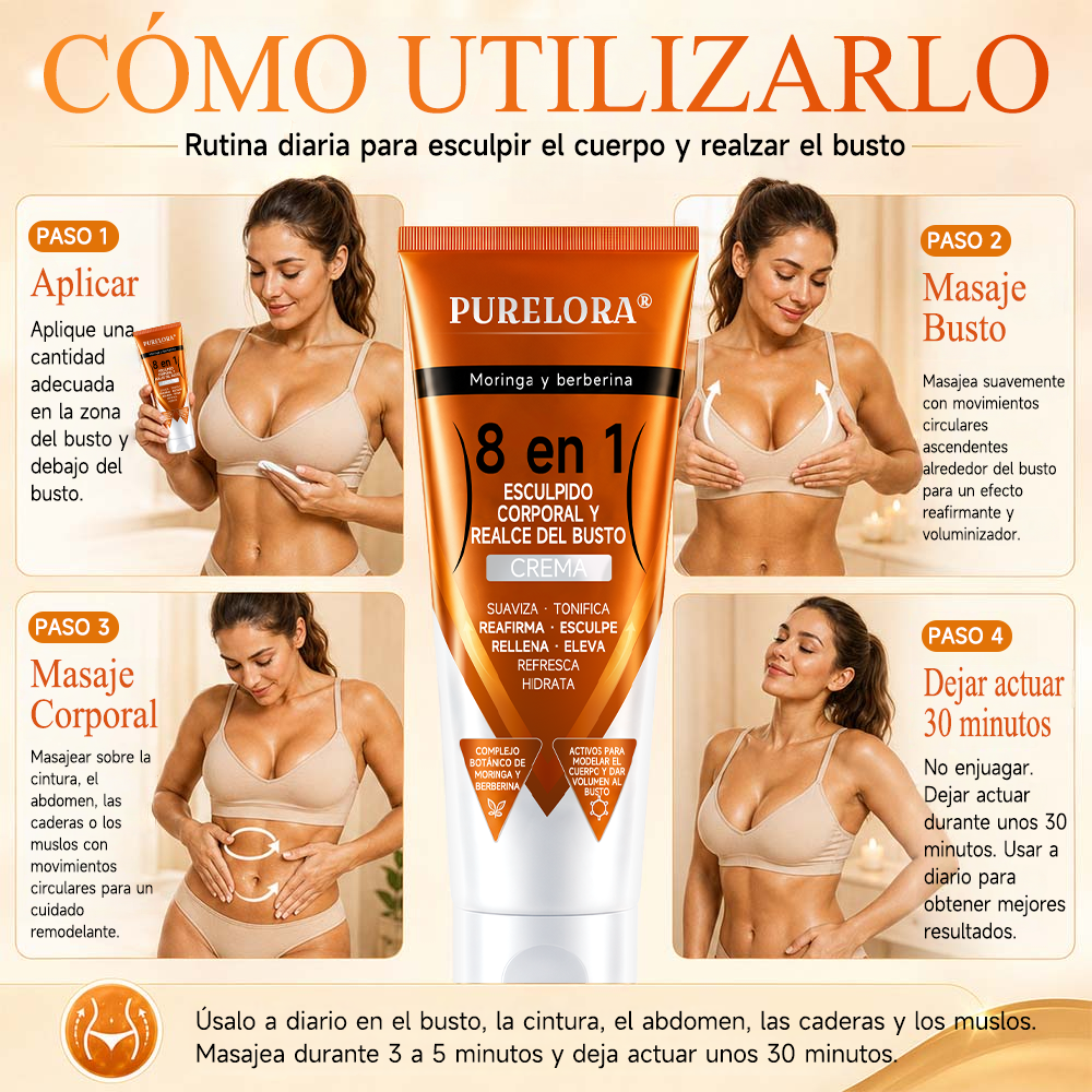 Tienda oficial de la marca | Crema PURELORA® de Moringa y Berberina 8 en 1 para esculpir el cuerpo y dar volumen al busto: Suaviza · Reafirma · Tonifica · Esculpe · Refresca · Hidrata · Aporta volumen · Eleva